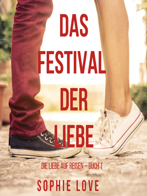 Title details for Das Festival der Liebe by Sophie Love - Available